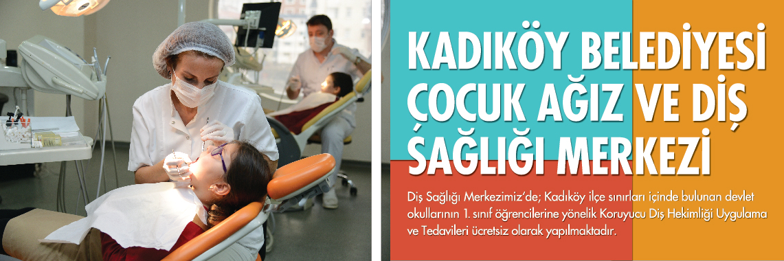 Kadıköy Belediyesi Çocuk Diş Sağlık Merkezi